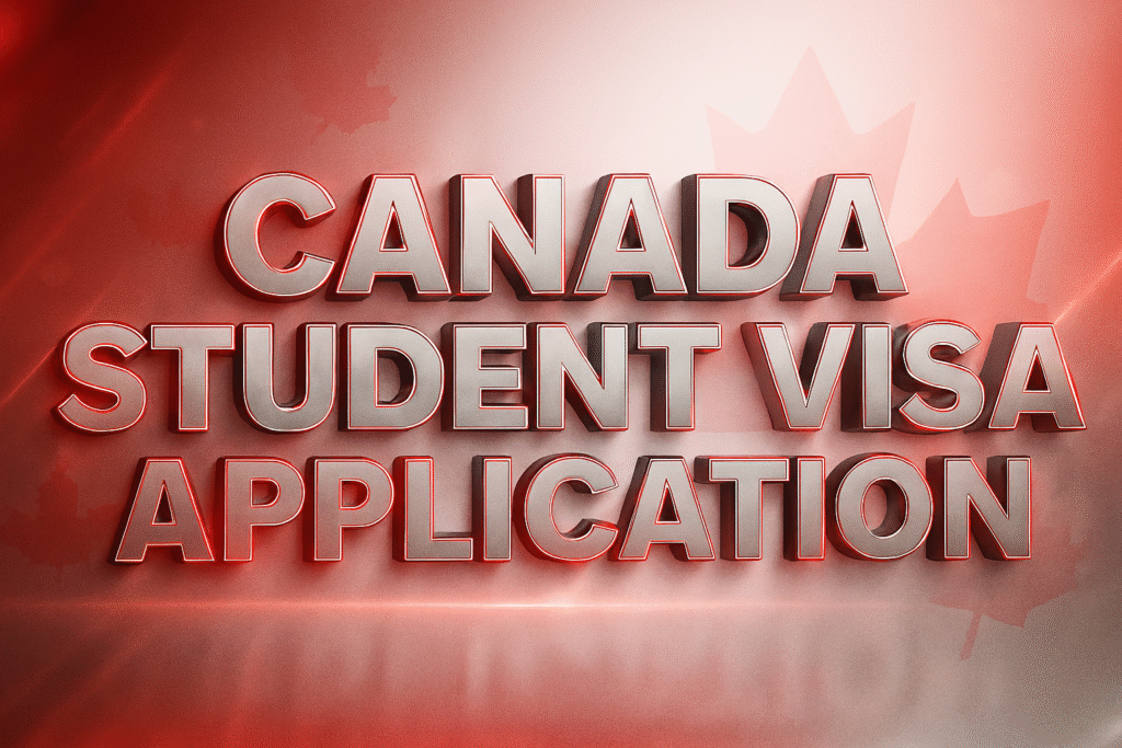 Canada Student Visa Application Canada Student Visa Application